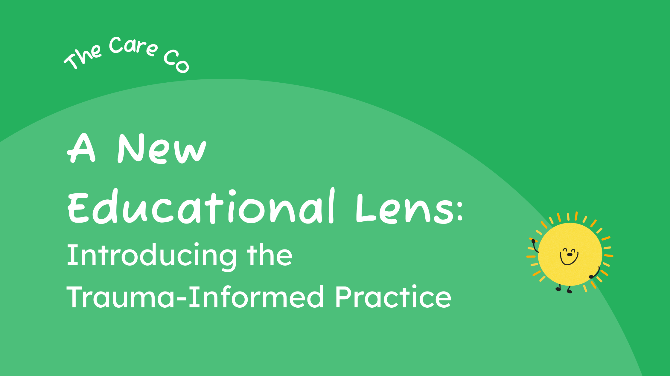 The Care Co explores how education through a trauma-informed practice to support student's mental health and wellbeing.